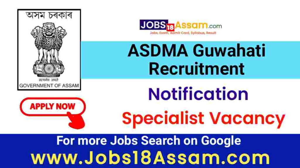 ASDMA Guwahati Recruitment 2023