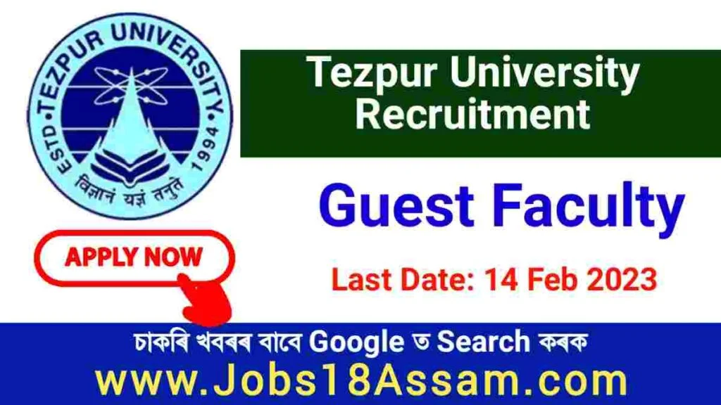 Tezpur University Guest Faculty Recruitment 2023 : 11 Posts Open at Various  Departments » Jobs18Assam.com