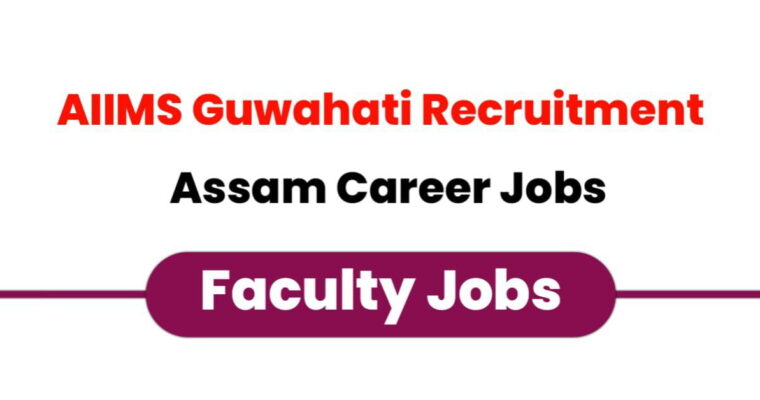 AIIMS Guwahati Recruitment 2024: 79 Faculty Posts, Online Apply