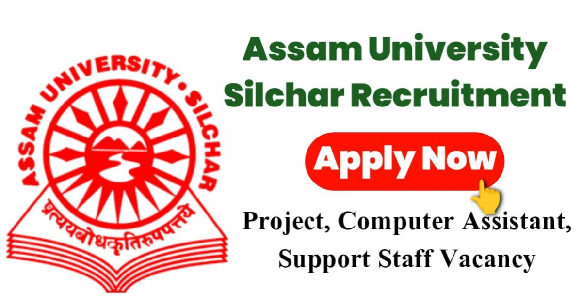 Assam University Silchar Recruitment 2024